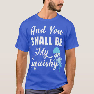 Och du ska vara min torgfil t shirt