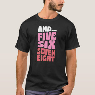 Och fem sex sju åtta Retro Stil Dance Instruc T Shirt