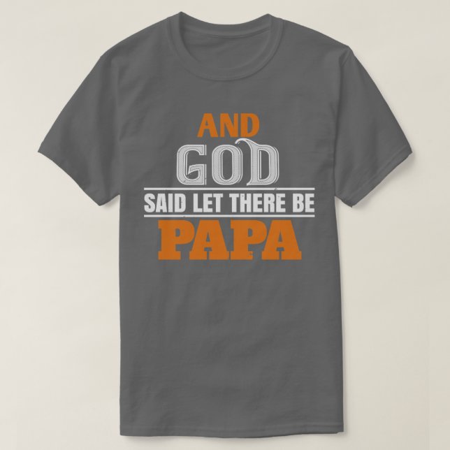 Och Gud sa att det var pappa T Shirt (Design framsida)