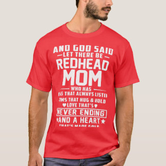 Och Gud sade: låt det finnas Rödhårig Mamma som ha T Shirt