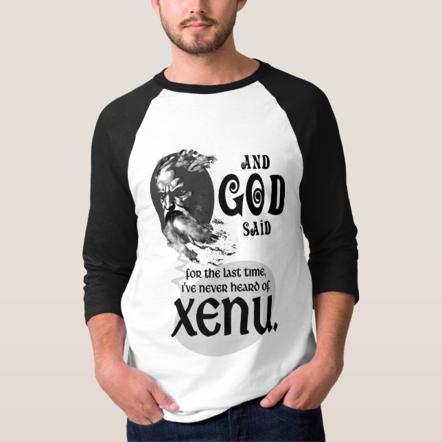 Och guden sade - aldrig hört av Xenu T-shirt (Framsida)