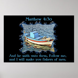 Och han sa till dem.Matthew 4:30 Poster