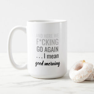 Och här går vi om*ckning igen i elak bra morgon kaffemugg