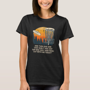 Och hon sa Skip Golf Par Golfer Golfin T Shirt