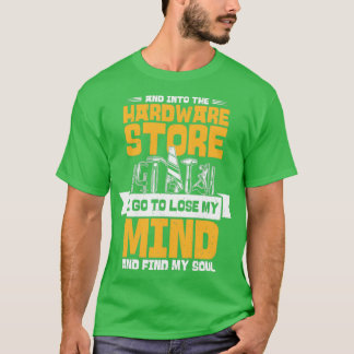 Och i maskinvarubutikens hantverksarbete t shirt