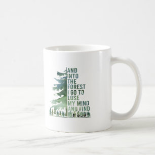 Och i skogen går jag för att förlora mitt sinne oc kaffemugg