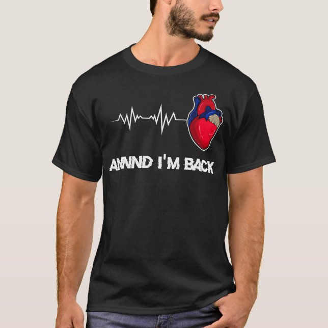 Och Im Back Heart Attack Survivor _1 T Shirt (Framsida)