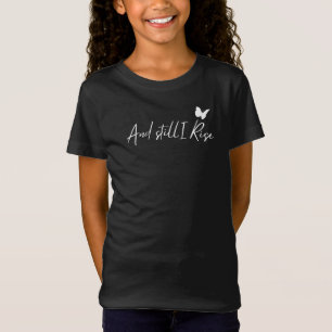Och jag är fortfarande Stiga upp - Tshirt T Shirt