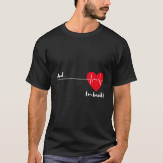 Och jag är tillbaka från Ekg hjärtslag för kardiol T Shirt