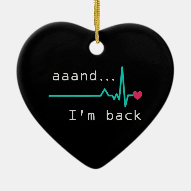 Och jag är tillbaka, Heart Attack Survivor Busines Julgransprydnad Keramik (Framsidan)