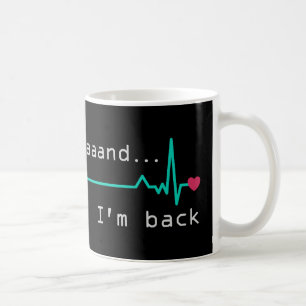 Och jag är tillbaka, Heart Attack Survivor Busines Kaffemugg