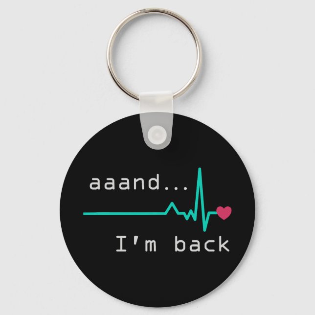Och jag är tillbaka, Heart Attack Survivor Busines Nyckelring (Framsida)
