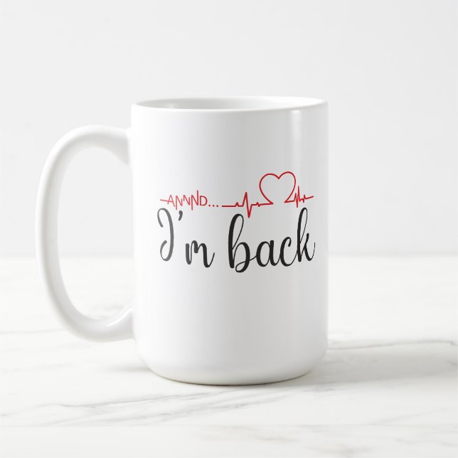 Och.. Jag är tillbaka! Hjärtattack Survivor-citat Kaffemugg (Vänster)