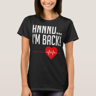 Och jag är tillbaka hjärtslag och jag är tillbaka t shirt