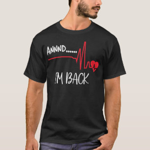 Och jag är tillbaka t shirt