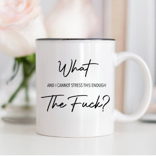 Och jag kan inte stressa det här nog, f.ck I Kaffemugg