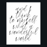 Och jag Tänka till mig vilken underbar värld. Poster<br><div class="desc">Och jag Tänka till mig vilken underbar World Watercolor-skript</div>