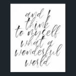 Och jag Tänka till mig vilken underbar värld. Poster<br><div class="desc">Och jag Tänka till mig vilken underbar World Watercolor-skript</div>