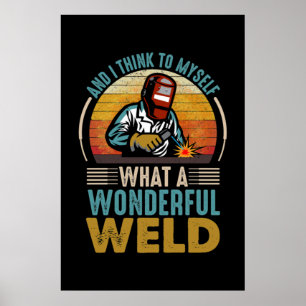 Och jag tänkor till mig vilken underbar svetsning. poster