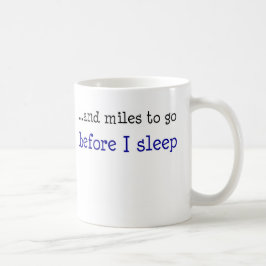 … och miles som går, för jag sovar kaffemugg