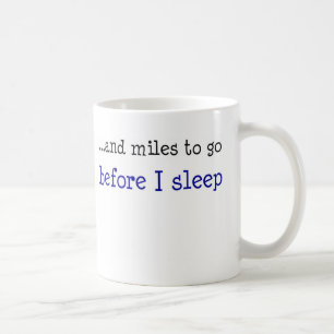 … och miles som går, för jag sovar kaffemugg