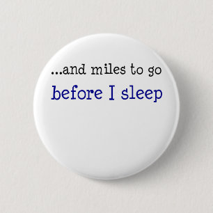 … och miles som går, för jag sovar knapp