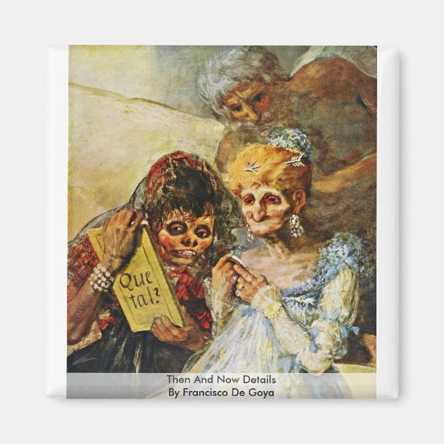 Och nu detaljer från Francisco de Goya Magnet (Framsidan)