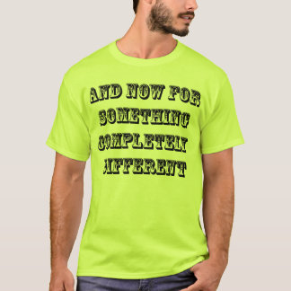 "OCH NU FÖR NÅGOT FULLSTÄNDIGT OLIK" SKJORTA T-SHIRT