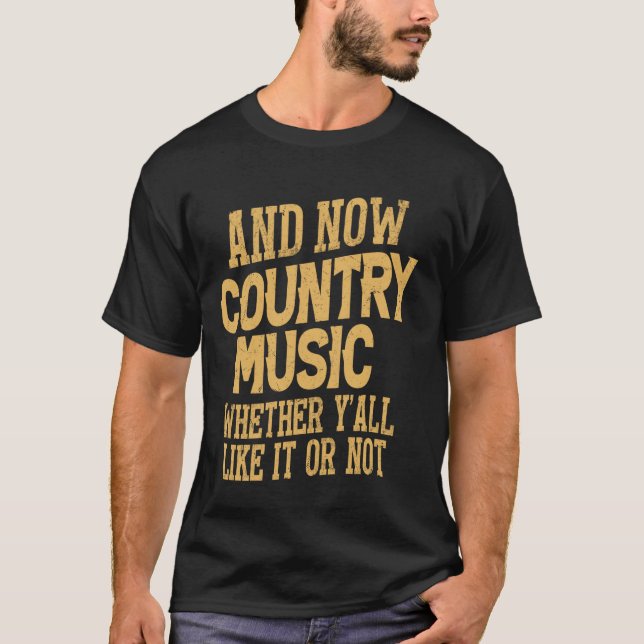 Och nu Land Music, oavsett om du gillar det eller  T Shirt (Framsida)