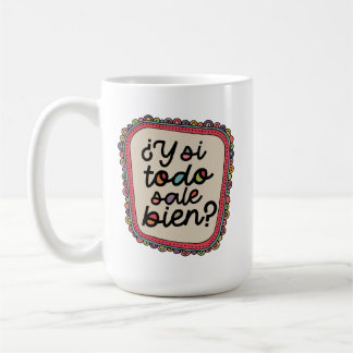 ¿Och om allt går bra? | Spansk Inspirerande Kaffemugg