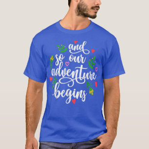 Och så börjar Äventyr Bröllop T Shirt