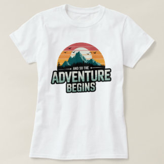 Och så börjar äventyret i livfulla färger t shirt