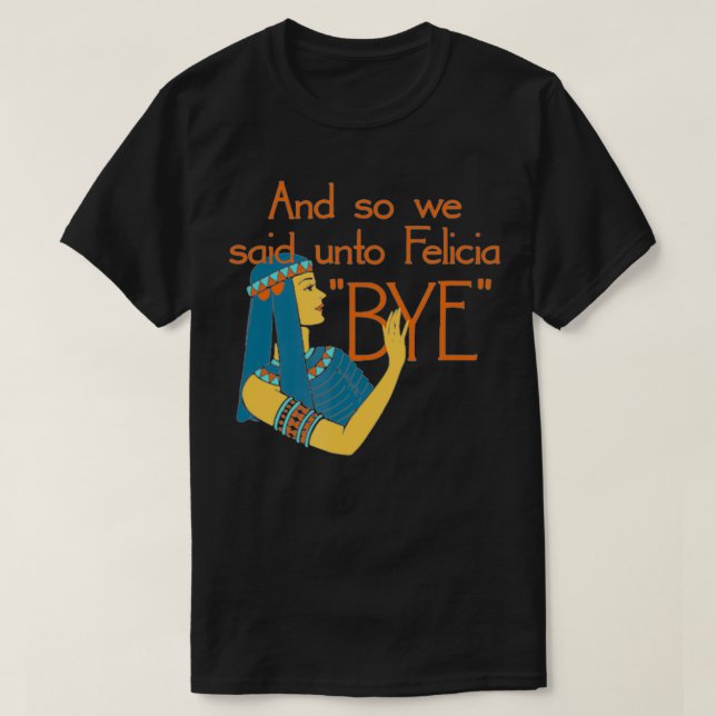 Och så sa vi till Felicia Adjö T Shirt (Design framsida)