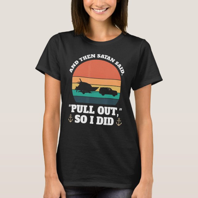 Och så satan sa: "Dra ut Boats Pulling" T Shirt (Framsida)