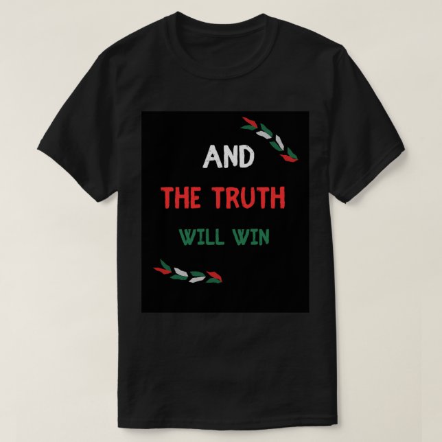 Och sanningen kommer att vinna t shirt (Design framsida)