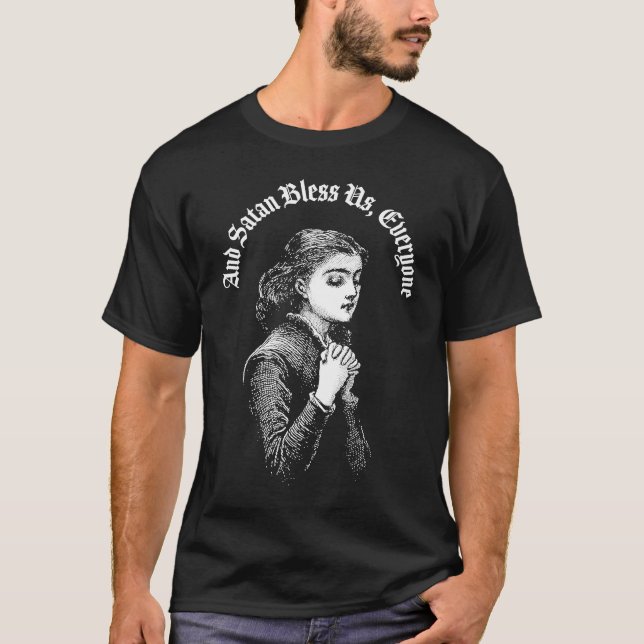 Och Satan Bless oss alla Satanic Mörk Hum T Shirt (Framsida)
