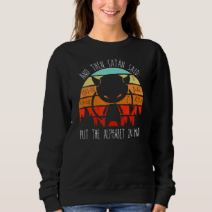Och Satan sa: "Lägg alfabetet i Math Funny" T Shirt