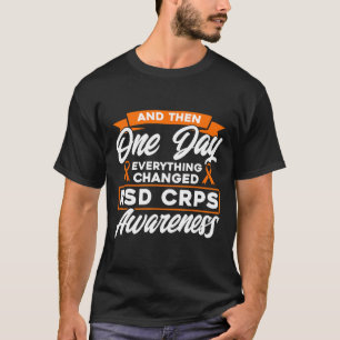 Och sedan en dag förändrade allt RSD CRPS Medvetet T Shirt