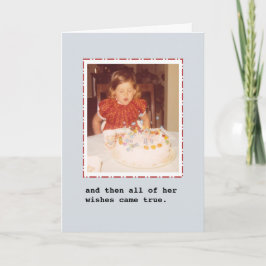 Och sen blev hennes önskemål verklighet. Födelseda Kort