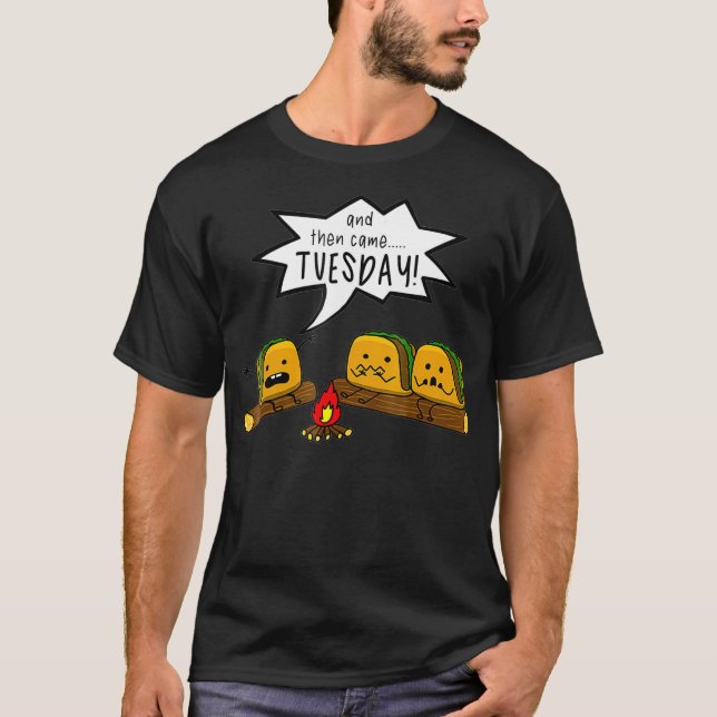 Och sen kom Tacho Scary Story Camping på tisdag T Shirt (Framsida)