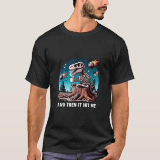 Och sen Slå det mig att Rex Dinosaur Skeleton-kaff T Shirt