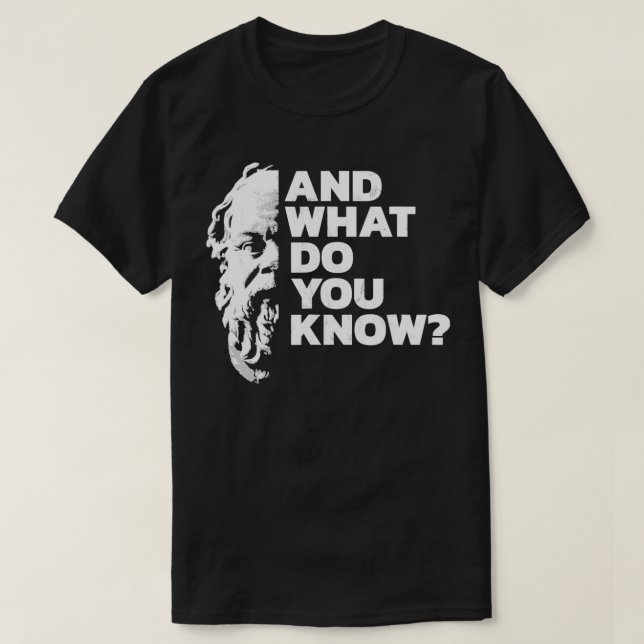 Och vad vet du om Sokrates-citatet, grekiska? T Shirt (Design framsida)