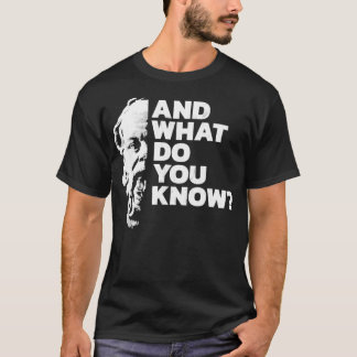 Och vad vet du om Sokrates-citatet, grekiska? T Shirt