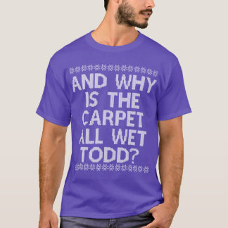 Och VARFÖR är mattan alldeles blötODD rolig T Shirt