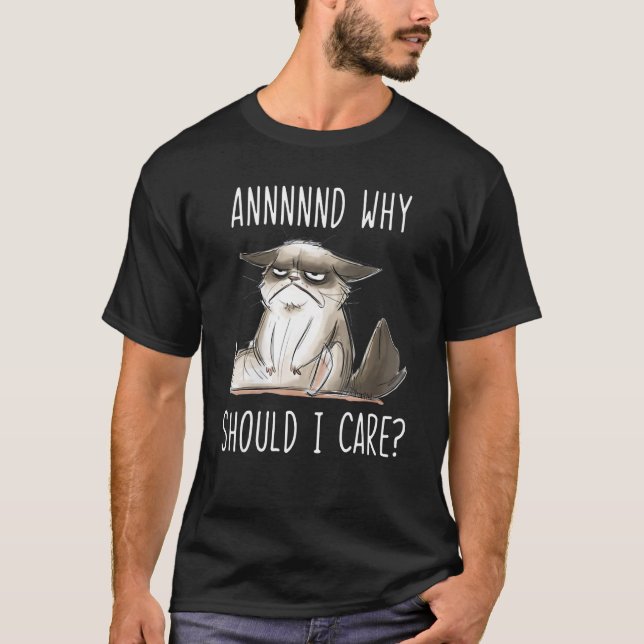 Och varför ska jag vårda Sarkastic Cat 1 T Shirt (Framsida)