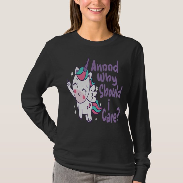 Och varför skulle jag bry mig om Unicorn Tee Desig (Framsida)