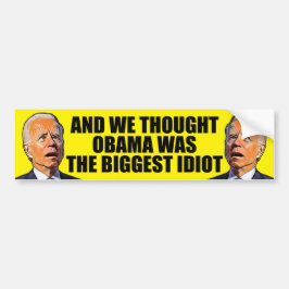 Och vi trodde Obama, lustig antiidiot Biden   Bildekal