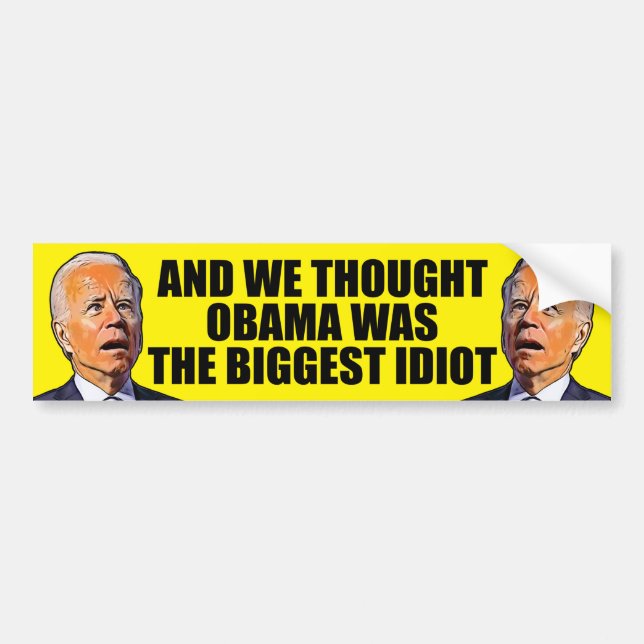 Och vi trodde Obama, lustig antiidiot Biden   Bildekal (Framsidan)