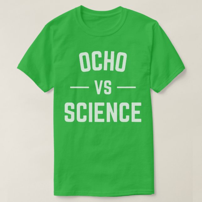 OCHO VS SCIENCE T SHIRT (Design framsida)