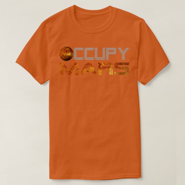 Ockupy Mars Planet Space prospektering Astronomi T Shirt (Design framsida)
